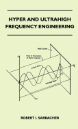 Hyper and ultrahigh frequency engineering