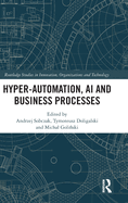 Hyper-Automation, AI and Business Processes