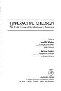 Hyperactive Children: The Social Ecology of Identification and Treatment