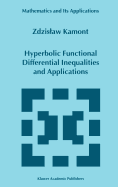 Hyperbolic Functional Differential Inequalities and Applications