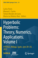Hyperbolic Problems: Theory, Numerics, Applications. Volume I: HYP2022, M�laga, Spain, June 20-24, 2022