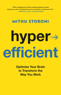 Hyperefficient: Optimize Your Brain to Transform the Way You Work