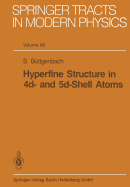 Hyperfine Structure in 4d- And 5d-Shell Atoms - B�ttgenbach, S