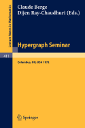 Hypergraph Seminar: Ohio State University, 1972 - Berge, C (Editor), and Ray-Chaudhuri, D (Editor)