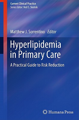 Hyperlipidemia in Primary Care: A Practical Guide to Risk Reduction - Sorrentino, Matthew J (Editor)