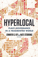Hyperlocal: Place Governance in a Fragmented World