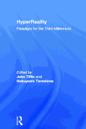 HyperReality: Paradigm for the Third Millenium