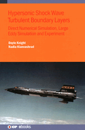 Hypersonic Shock Wave Turbulent Boundary Layers: Direct numerical simulation, large eddy simulation and experiment