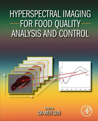 Hyperspectral Imaging for Food Quality Analysis and Control - Sun, Da-Wen (Editor)