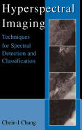 Hyperspectral Imaging: Techniques for Spectral Detection and Classification