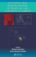 Hyperspectral Remote Sensing of Tropical and Sub-Tropical Forests
