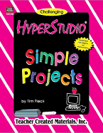 Hyperstudio(r) Simple Projects