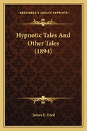 Hypnotic Tales and Other Tales (1894)