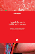 Hypothalamus in Health and Diseases
