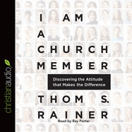 I Am a Church Member: Discovering the Attitude That Makes the Difference
