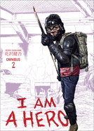 I Am a Hero Omnibus, Volume 2