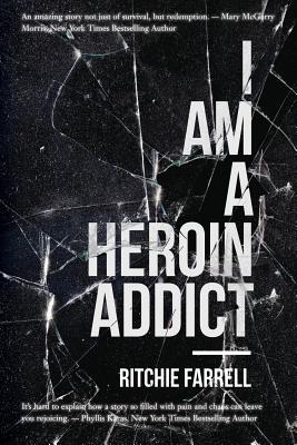 I Am a Heroin Addict - Farrell, Ritchie