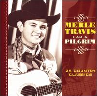 I Am a Pilgrim - Merle Travis