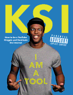 I Am a Tool: How to Be a Youtube Kingpin and Dominate the Internet