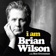 I am Brian Wilson: The Genius Behind the Beach Boys