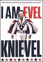 I Am Evel Knievel