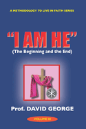 "I Am He": The Beginning and the End