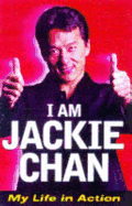 I Am Jackie Chan: My Life in Action