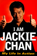 I Am Jackie Chan: My Life in Action