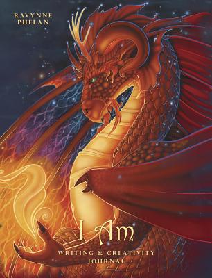 I Am Journal: Writing & Creativity Journal - Phelan, Ravynne