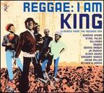 I Am King: Classics from the Rockers Era