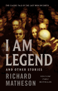 I Am Legend: And Other Stories