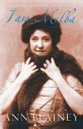 I Am Melba: A Biography