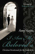 I Am My Beloved's: Christian Devotionals for the Bride to Be