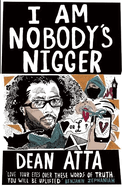 I am Nobody's Nigger