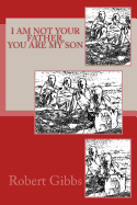 I Am Not Your Father, You Are My Son