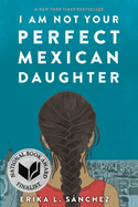 I Am Not Your Perfect Mexican Daughter