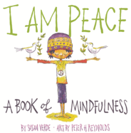 I Am Peace: A Book of Mindfulness