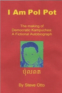 I Am Pol Pot