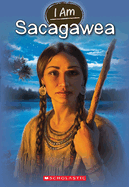 I Am Sacagawea (I Am #1): Volume 1