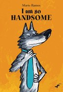 I am So Handsome
