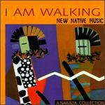 I Am Walking: New Native Music