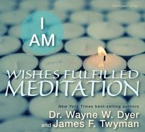 I Am Wishes Fulfilled Meditation