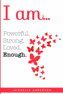 I Am...