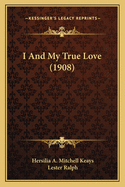 I and My True Love (1908)