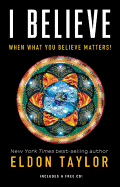 I Believe: When What You Believe Matters!