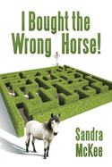 I Bought the Wrong Horse!