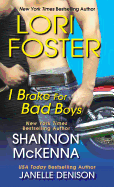 I Brake for Bad Boys