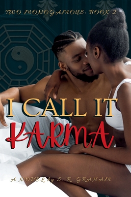 I Call It Karma - Graham, S R