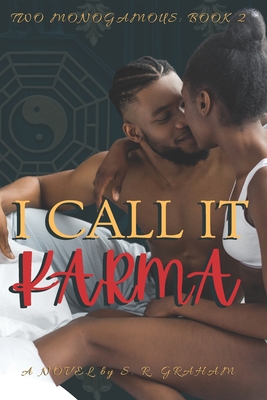 I Call It Karma - Bright, T (Editor), and Graham, S R