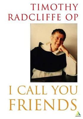 I Call You Friends - Radcliffe, Timothy, P